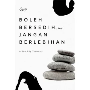 BOLEH BERSEDIH, TAPI JANGAN BERLEBIHAN